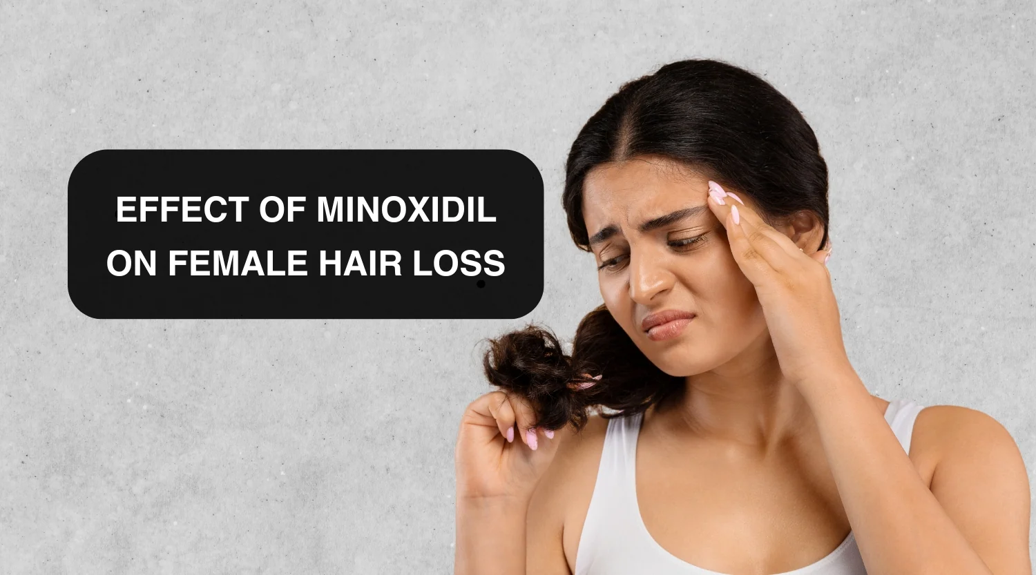 Minoxidil Side Effects for Female Hair Loss: What Every Woman Needs to Know